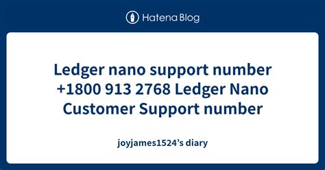 ledger nano customer support number.